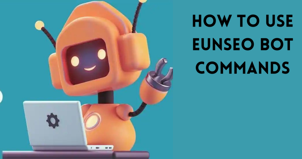 How to Use Eunseo Bot Commands
