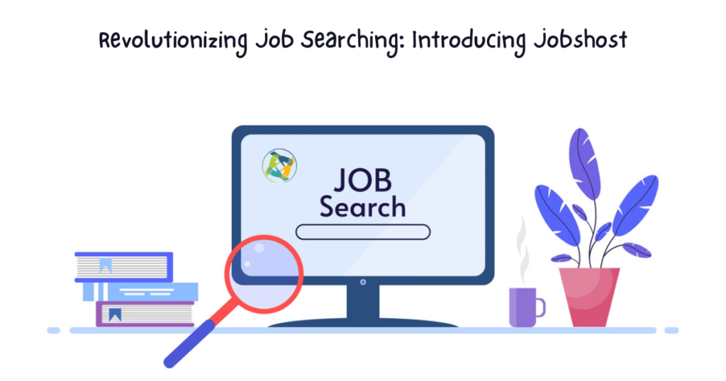 Revolutionizing-Job-Searching-Introducing-Jobshost